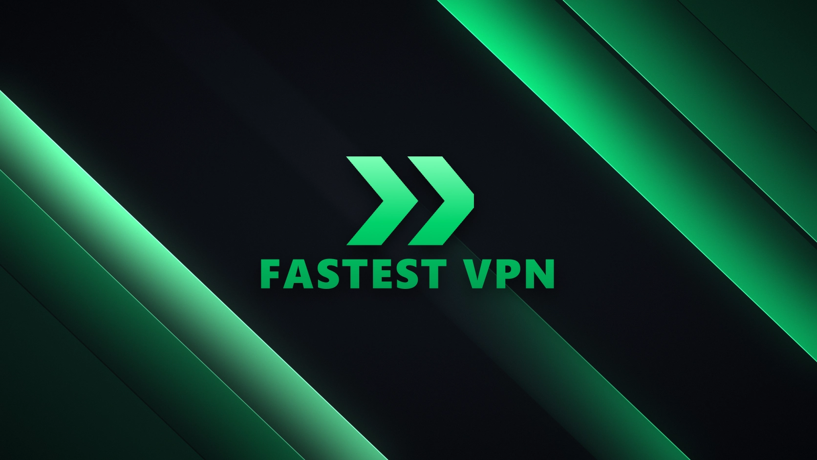 Fastest VPN